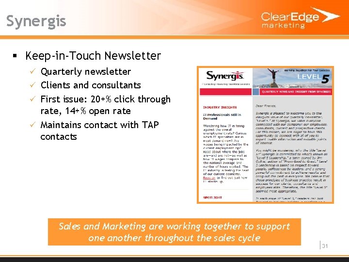 Synergis § Keep-in-Touch Newsletter ü Quarterly newsletter ü Clients and consultants ü First issue: