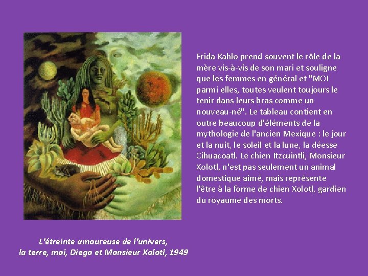 Frida Kahlo prend souvent le rôle de la mère vis-à-vis de son mari et