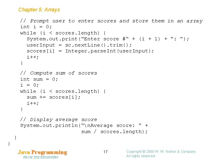 Chapter 5: Arrays // Prompt user to enter scores and store them in an