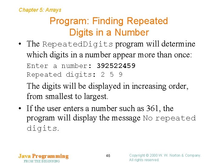 Chapter 5: Arrays Program: Finding Repeated Digits in a Number • The Repeated. Digits