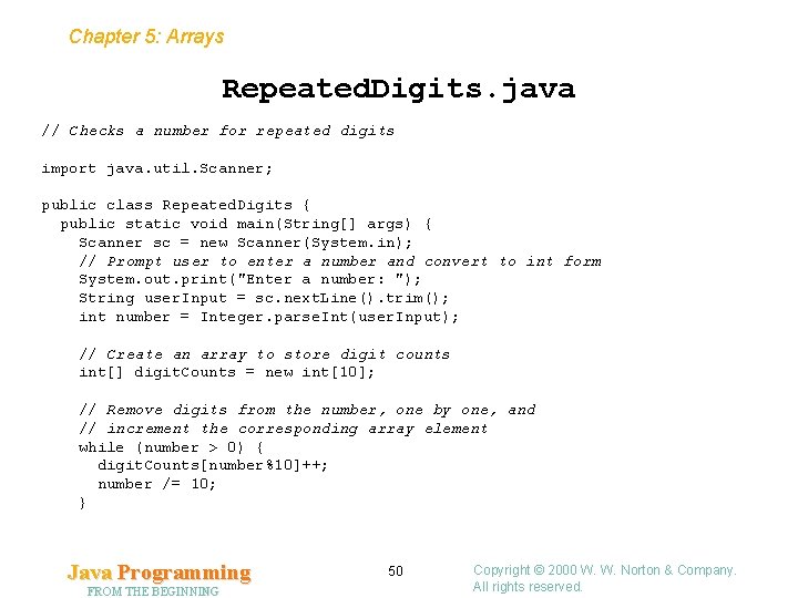 Chapter 5: Arrays Repeated. Digits. java // Checks a number for repeated digits import