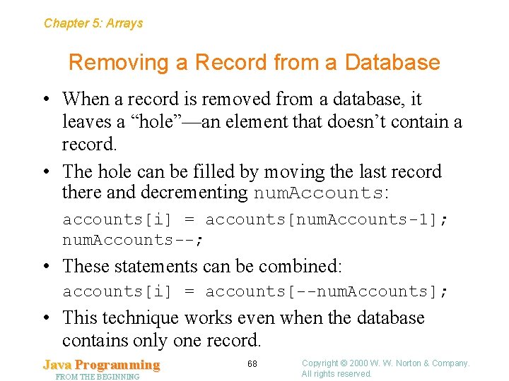 Chapter 5: Arrays Removing a Record from a Database • When a record is