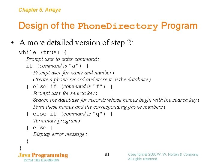 Chapter 5: Arrays Design of the Phone. Directory Program • A more detailed version
