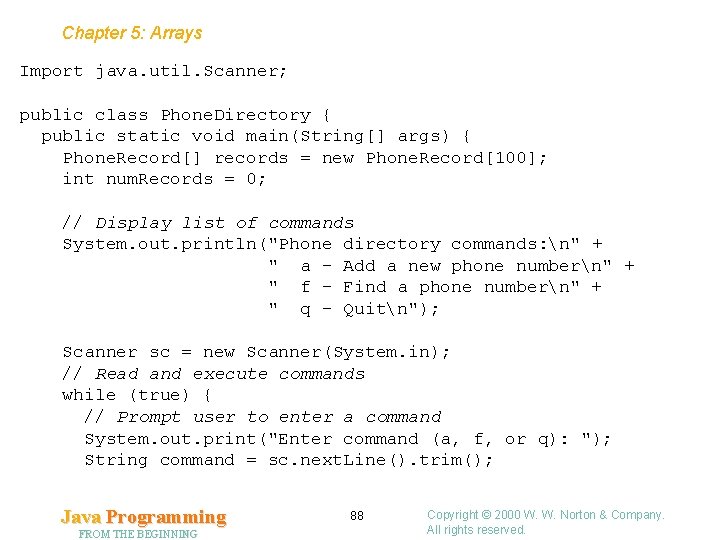 Chapter 5: Arrays Import java. util. Scanner; public class Phone. Directory { public static