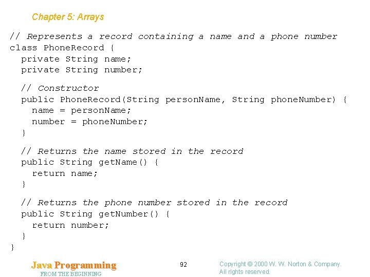 Chapter 5: Arrays // Represents a record containing a name and a phone number