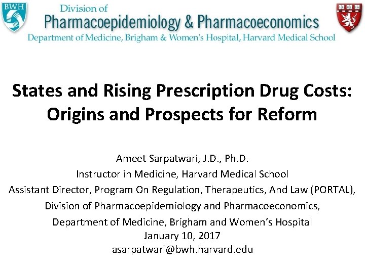 States and Rising Prescription Drug Costs: Origins and Prospects for Reform Ameet Sarpatwari, J.