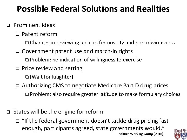 Possible Federal Solutions and Realities q Prominent ideas q Patent reform q Changes in