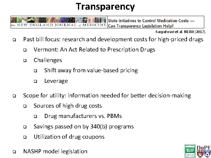 Transparency -Sarpatwari et al. NEJM (2017). q q Past bill focus: research and development