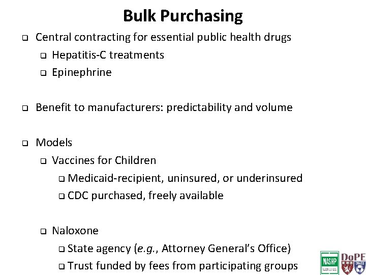 Bulk Purchasing q q q Central contracting for essential public health drugs q Hepatitis-C