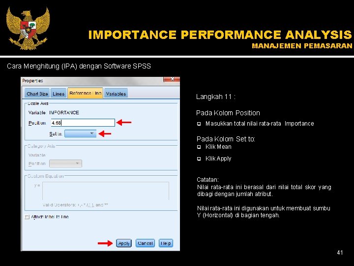 IMPORTANCE PERFORMANCE ANALYSIS MANAJEMEN PEMASARAN Cara Menghitung (IPA) dengan Software SPSS Langkah 11 :
