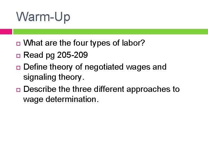 Warm-Up What are the four types of labor? Read pg 205 -209 Define theory