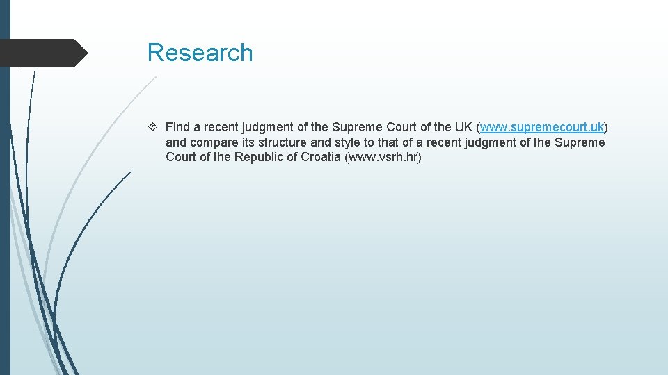 Research Find a recent judgment of the Supreme Court of the UK (www. supremecourt.