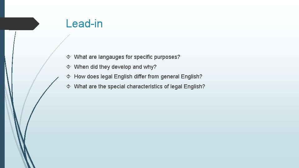 Lead-in What are langauges for specific purposes? When did they develop and why? How