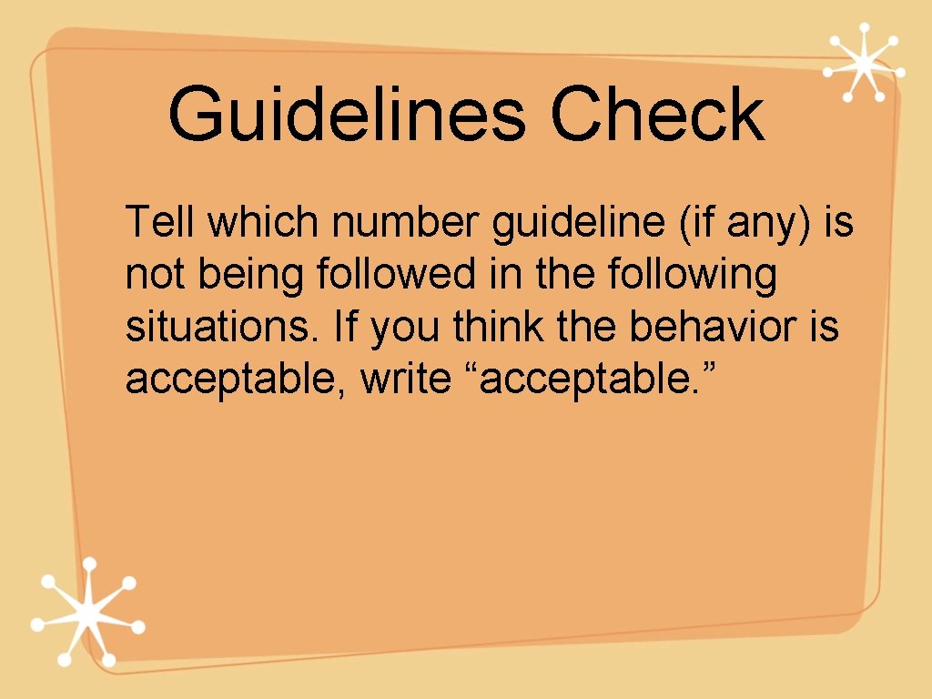 Guidelines Check Tell which number guideline (if any) is not being followed in the