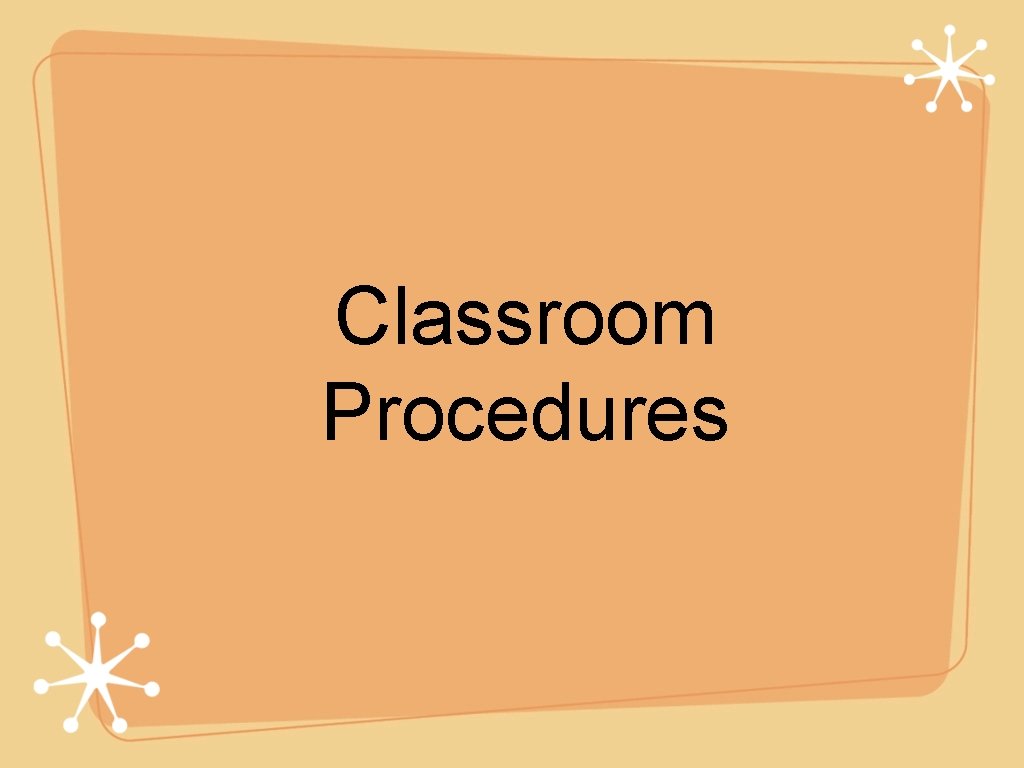 Classroom Procedures 