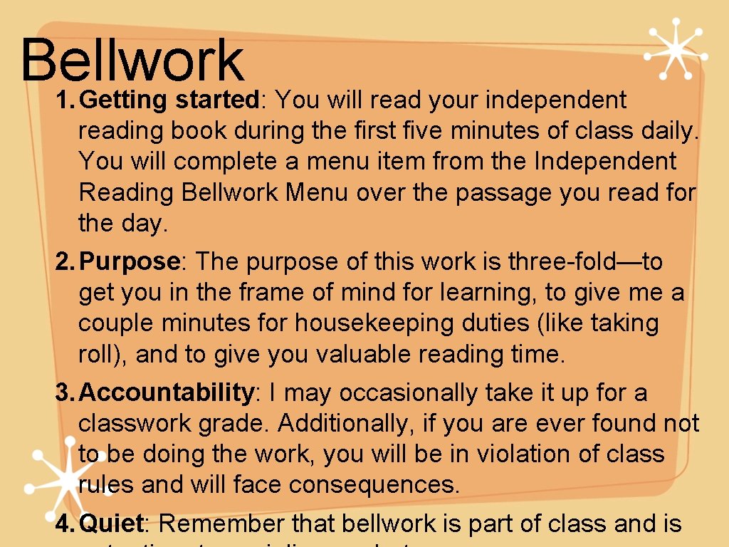Bellwork 1. Getting started: You will read your independent reading book during the first