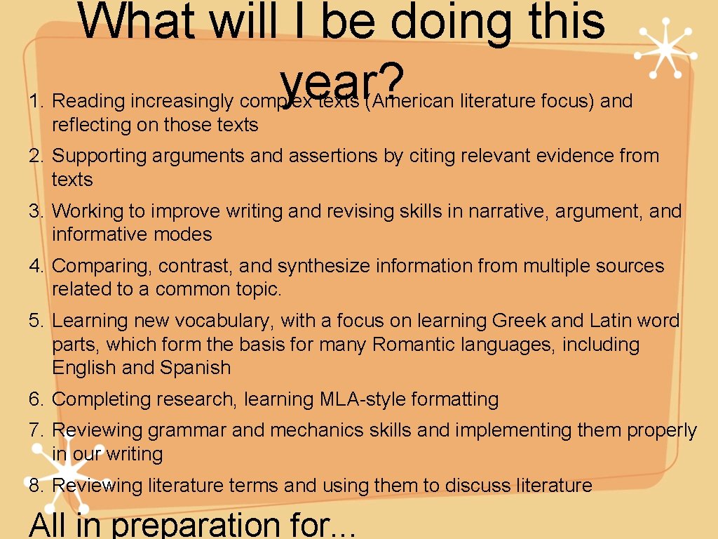 What will I be doing this year? 1. Reading increasingly complex texts (American literature