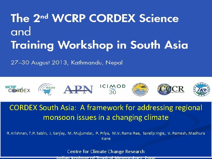 CORDEX South Asia: A framework for addressing regional monsoon issues in a changing climate