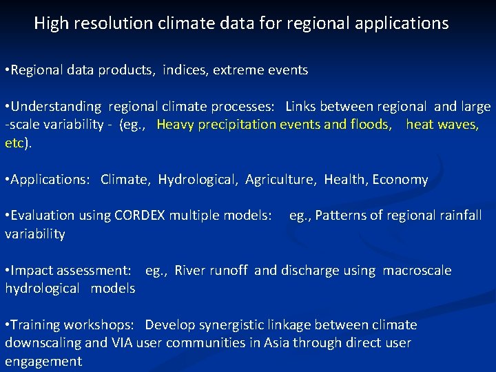 High resolution climate data for regional applications • Regional data products, indices, extreme events
