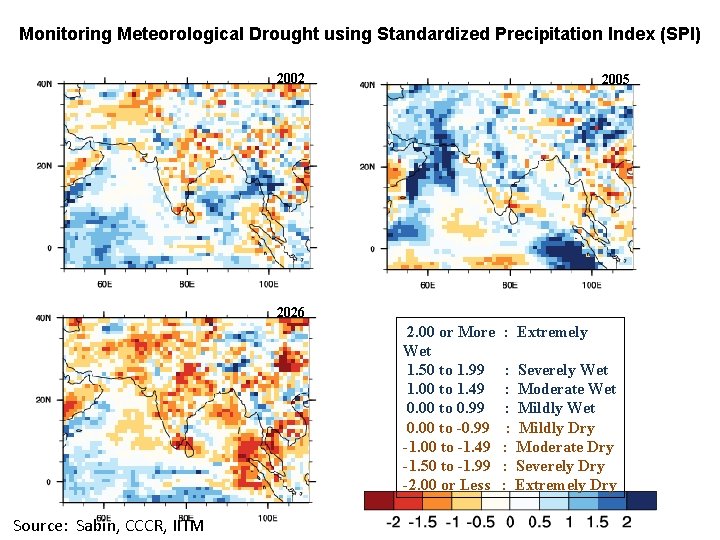 Monitoring Meteorological Drought using Standardized Precipitation Index (SPI) 2002 2005 2026 2. 00 or