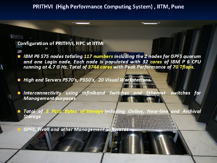 PRITHVI (High Performance Computing System) , IITM, Pune Configuration of PRITHVI, HPC at IITM: