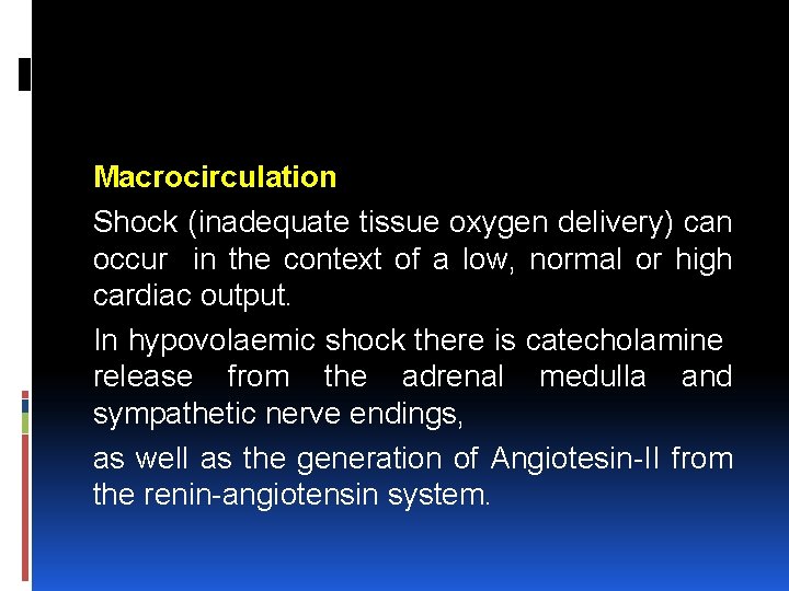 Macrocirculation Shock (inadequate tissue oxygen delivery) can occur in the context of a low,