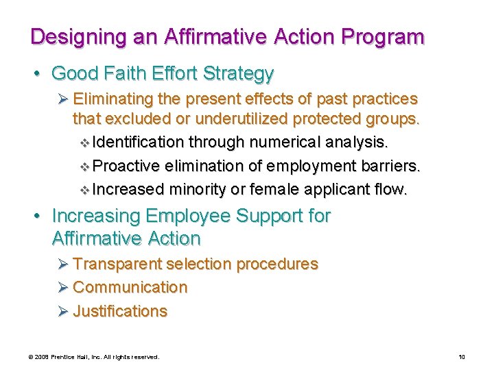 Designing an Affirmative Action Program • Good Faith Effort Strategy Ø Eliminating the present