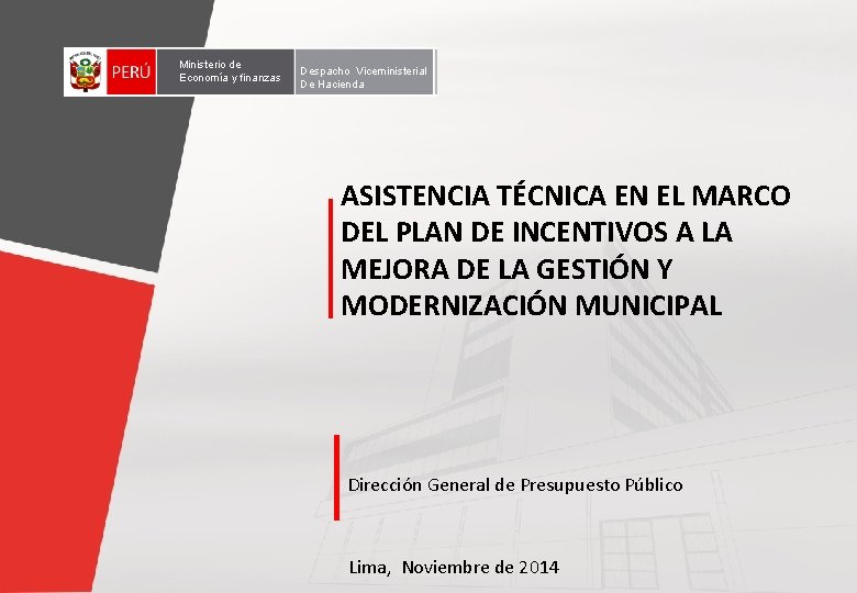 Ministerio de Economía y finanzas Despacho Viceministerial De Hacienda ASISTENCIA TÉCNICA EN EL MARCO