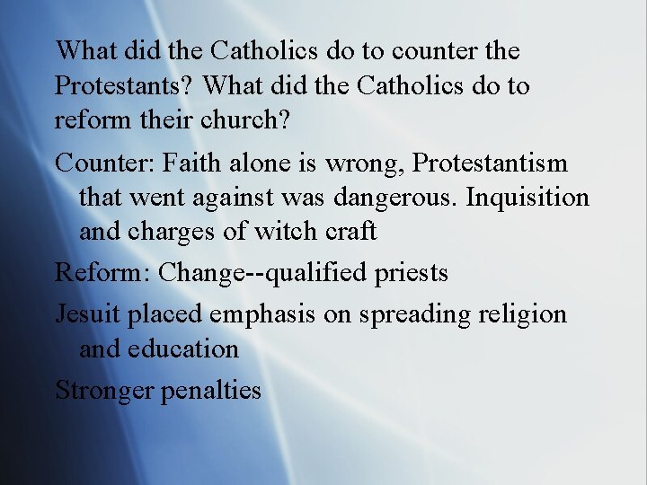 What did the Catholics do to counter the Protestants? What did the Catholics do