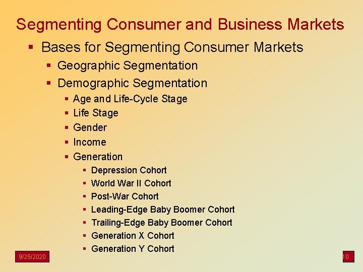 Segmenting Consumer and Business Markets § Bases for Segmenting Consumer Markets § Geographic Segmentation