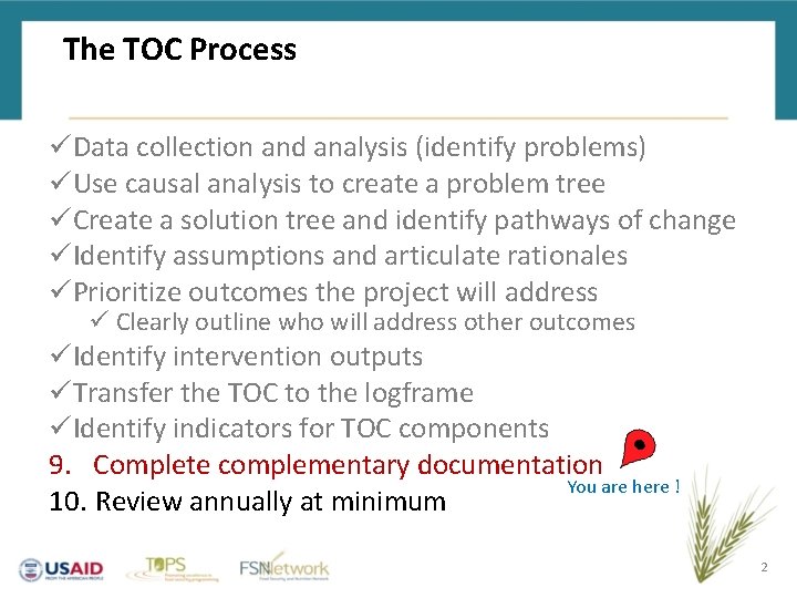 The TOC Process üData collection and analysis (identify problems) üUse causal analysis to create