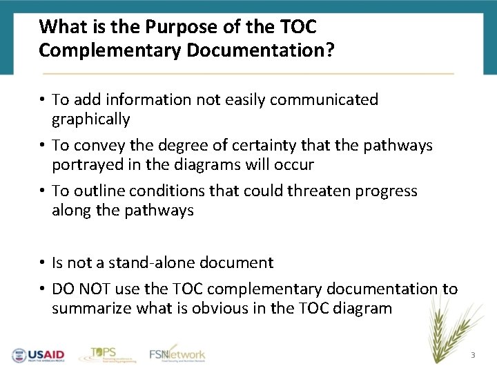 What is the Purpose of the TOC Complementary Documentation? • To add information not