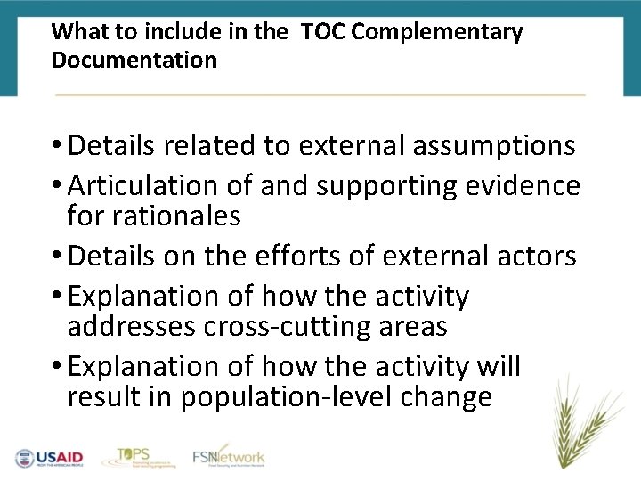 What to include in the TOC Complementary Documentation • Details related to external assumptions