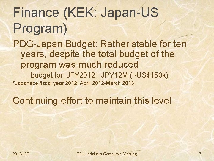 Finance (KEK: Japan-US Program) PDG-Japan Budget: Rather stable for ten years, despite the total