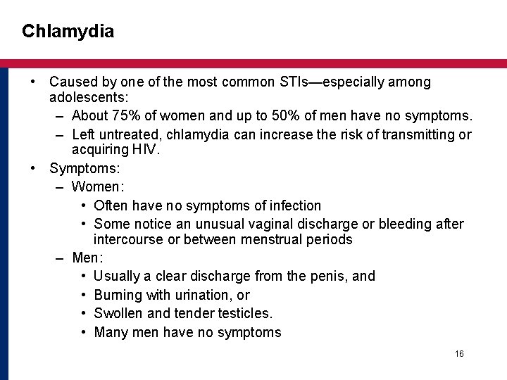 Chlamydia • Caused by one of the most common STIs—especially among adolescents: – About Chlamydia • Caused by one of the most common STIs—especially among adolescents: – About