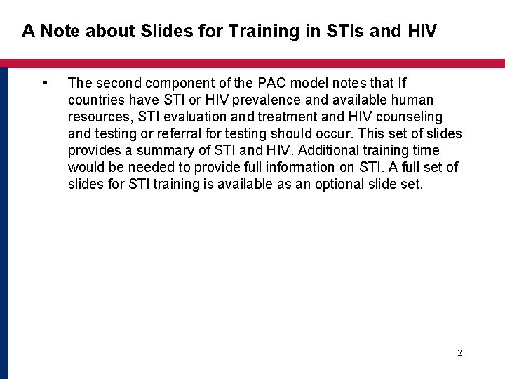 A Note about Slides for Training in STIs and HIV • The second component A Note about Slides for Training in STIs and HIV • The second component