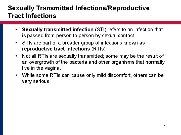 Sexually Transmitted Infections/Reproductive Tract Infections • Sexually transmitted infection (STI) refers to an infection Sexually Transmitted Infections/Reproductive Tract Infections • Sexually transmitted infection (STI) refers to an infection
