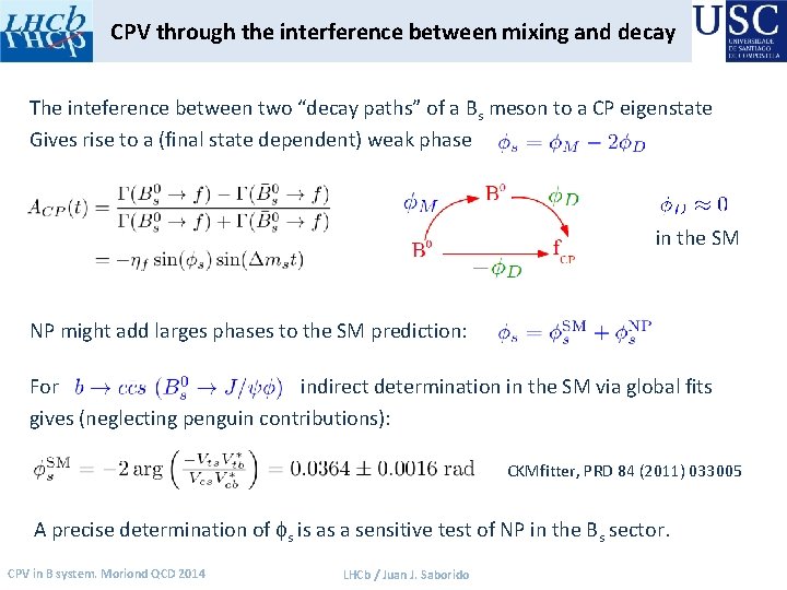 CPV through the interference between mixing and decay The inteference between two “decay paths”