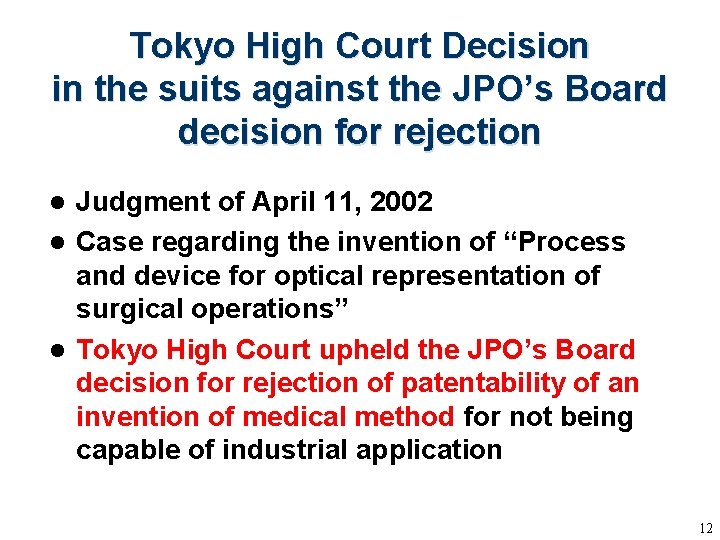Tokyo High Court Decision in the suits against the JPO’s Board decision for rejection Tokyo High Court Decision in the suits against the JPO’s Board decision for rejection