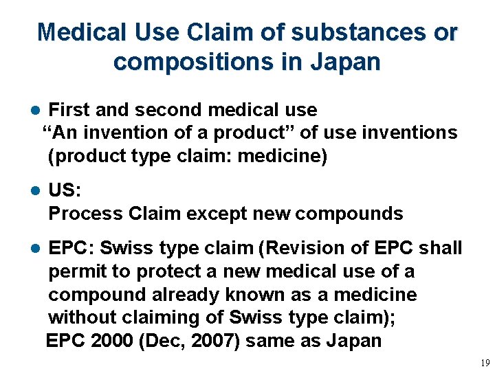 Medical Use Claim of substances or compositions in Japan First and second medical use Medical Use Claim of substances or compositions in Japan First and second medical use