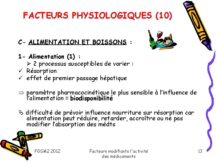 FACTEURS PHYSIOLOGIQUES (10) C- ALIMENTATION ET BOISSONS : 1 - Alimentation (1) : 2
