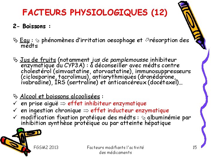 FACTEURS PHYSIOLOGIQUES (12) 2 - Boissons : Eau : phénomènes d’irritation oesophage et résorption