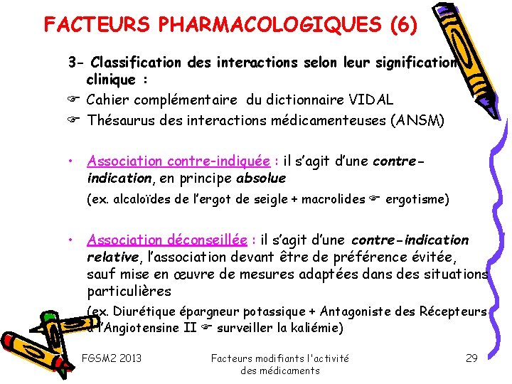 FACTEURS PHARMACOLOGIQUES (6) 3 - Classification des interactions selon leur signification clinique : Cahier