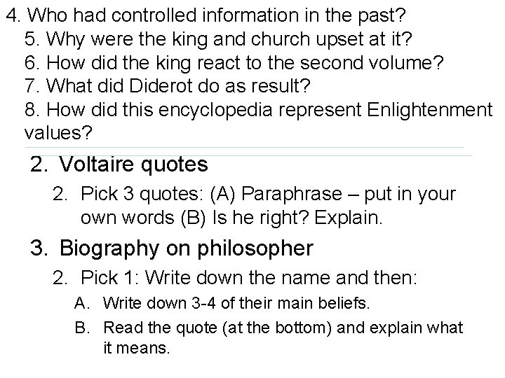 4. Who had controlled information in the past? 5. Why were the king and