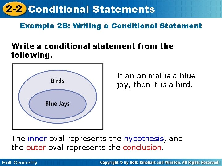 2 -2 Conditional Statements Example 2 B: Writing a Conditional Statement Write a conditional