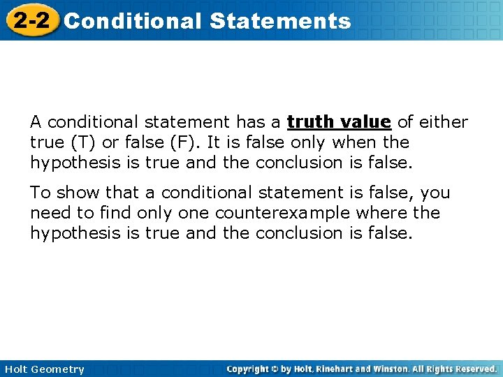 2 -2 Conditional Statements A conditional statement has a truth value of either true