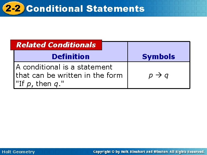 2 -2 Conditional Statements Related Conditionals Definition Symbols A conditional is a statement that