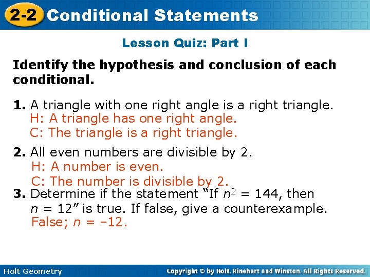 2 -2 Conditional Statements Lesson Quiz: Part I Identify the hypothesis and conclusion of