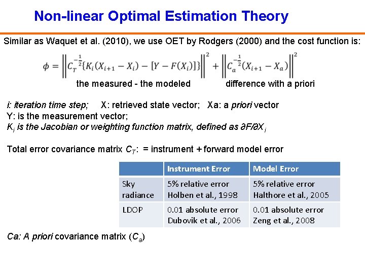 Non-linear Optimal Estimation Theory Similar as Waquet et al. (2010), we use OET by