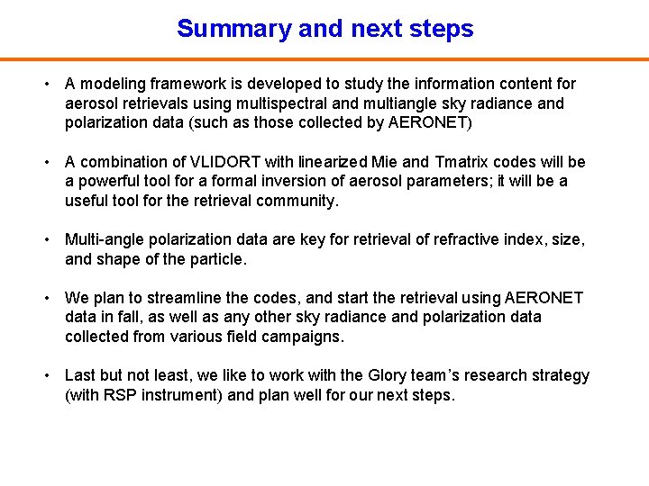 Summary and next steps • A modeling framework is developed to study the information